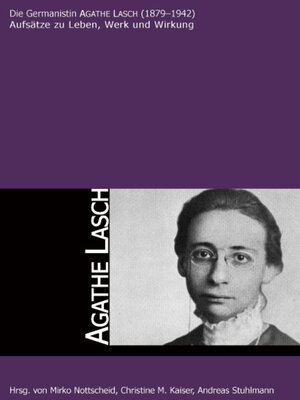 cover image of Die Germanistin AGATHE LASCH (1879-1942)